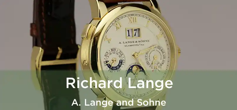  Richard Lange A. Lange and Sohne