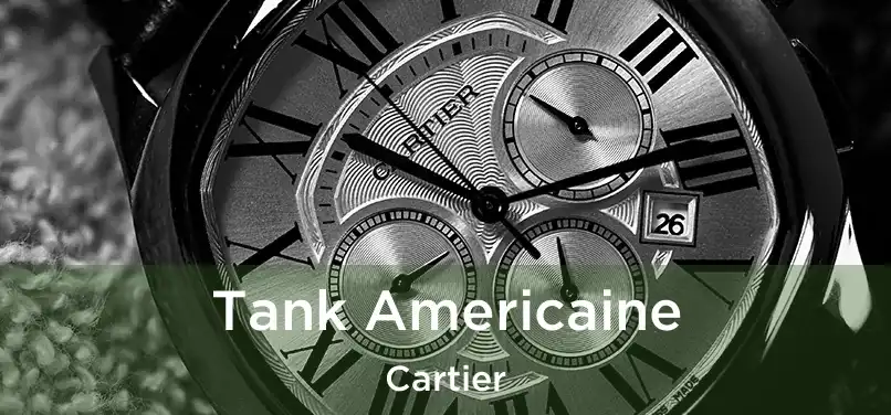  Tank Americaine Cartier