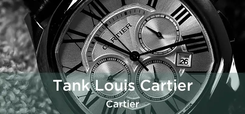  Tank Louis Cartier Cartier