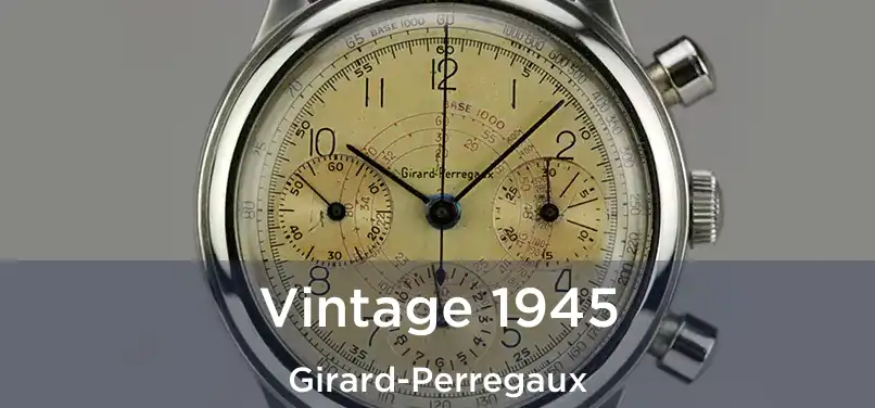  Vintage 1945 Girard-Perregaux