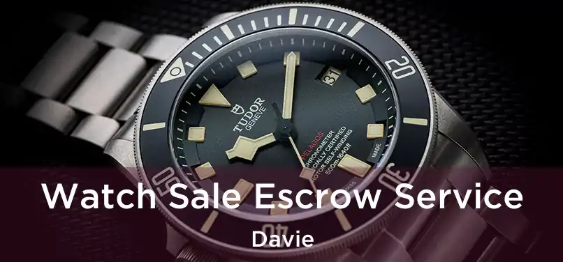  Watch Sale Escrow Service Davie