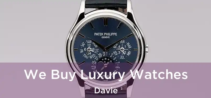  We Buy Luxury Watches Davie